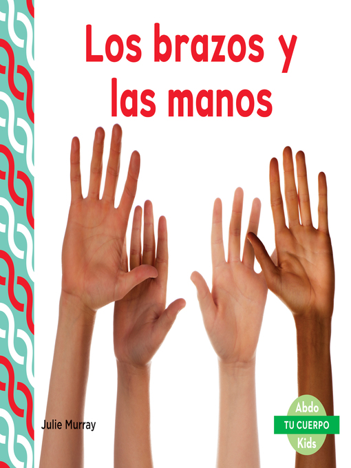Title details for Los brazos y las manos (Arms & Hands) by Julie Murray - Available